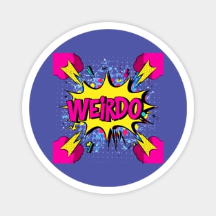 Weirdo | Old Action Comic Style Typography Magnet